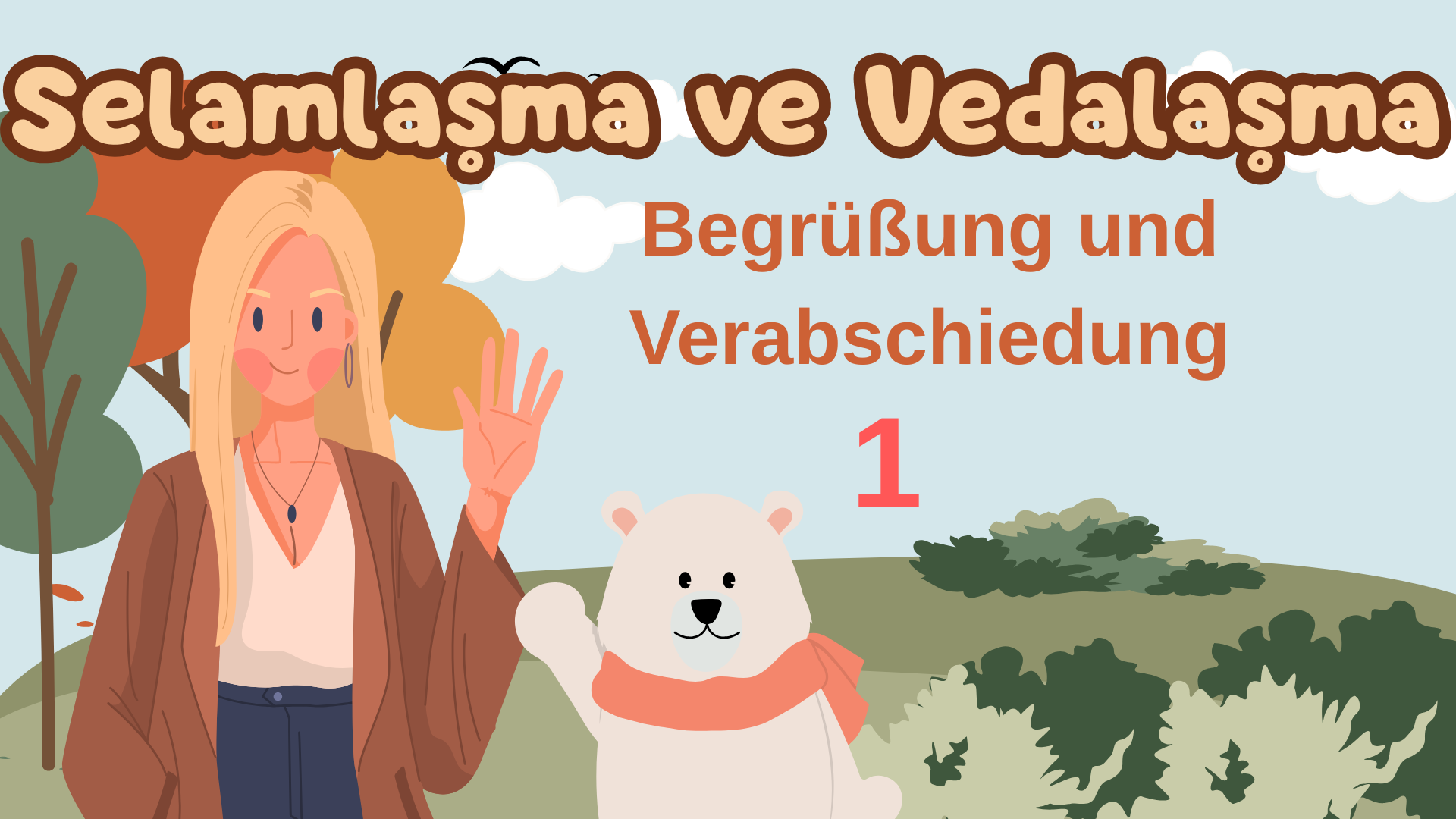 Selamla�ma ve Vedala�ma   1 -Begr��ung und Verabschiedung/